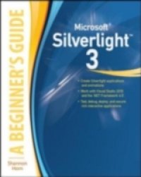 Microsoft Silverlight 3: A Beginner`s Guide