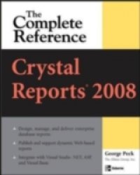 Crystal Reports 2008: The Complete Reference