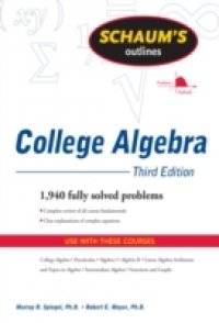 Schaum`s Outline of College Algebra, Third Edition