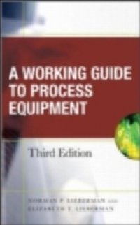 Working Guide to Process Equipment, Third Edition