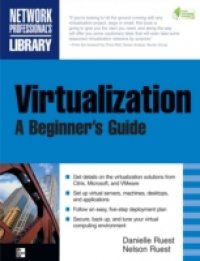 Читать Virtualization, A Beginner's Guide