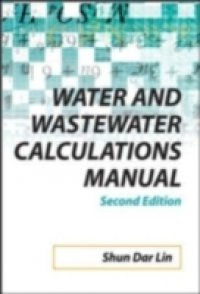 Water and Wastewater Calculations Manual, 2nd Ed.