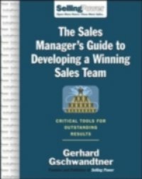 Sales Manager`s Guide to Developing A Winning Sales Team