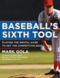 Baseball`s Sixth Tool