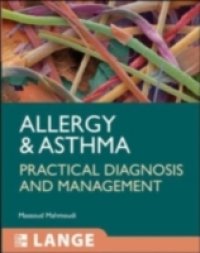 Allergy and Asthma: Practical Diagnosis and Management