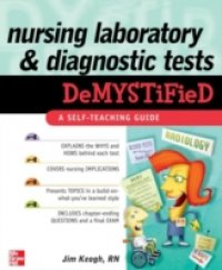 Nursing Laboratory and Diagnostic Tests DeMYSTiFied