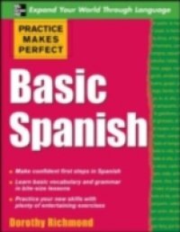 Practice Makes Perfect Basic Spanish