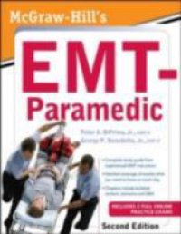 McGraw-Hill`s EMT-Paramedic, Second Edition
