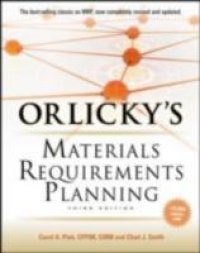 Orlicky`s Material Requirements Planning, Third Edition