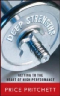 Читать Deep Strengths: Getting to the Heart of High Performance