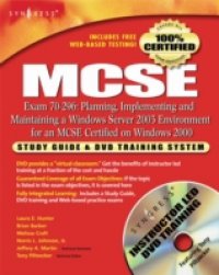 MCSE: Planning, Implementing and Maintaining a Windows Server 2003 Environment for an MCSE Certified on Windows 2000 (Exam 70-296)