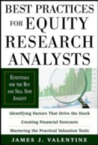 Best Practices for Equity Research Analysts: Essentials for Buy-Side and Sell-Side Analysts