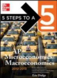 5 Steps to a 5 AP Microeconomics/Macroeconomics with CD-ROM, 2012-2013 Edition