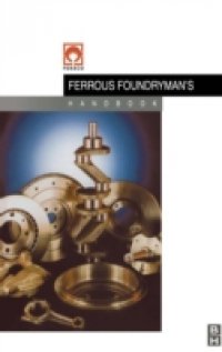 Foseco Ferrous Foundryman`s Handbook