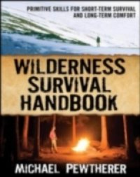 Читать Wilderness Survival Handbook