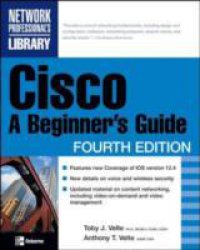 Cisco: A Beginner`s Guide, Fourth Edition