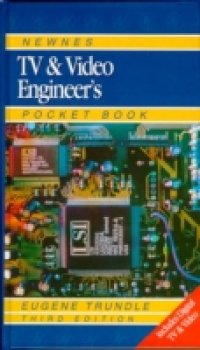 Newnes TV and Video Engineer`s Pocket Book