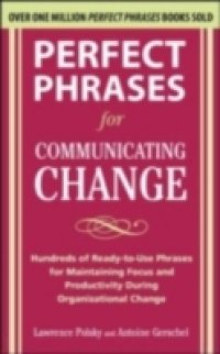 Perfect Phrases for Communicating Change