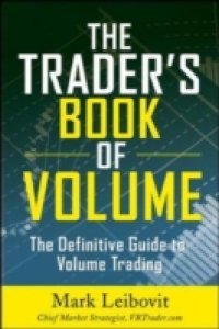 Читать Trader`s Book of Volume: The Definitive Guide to Volume Trading
