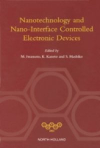 NANOTECHNOLOGY AND NANO-INTERFACE CONTROLLED ELECTRONIC DEVICES