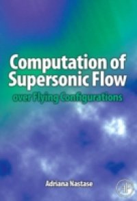 Читать Computation of Supersonic Flow over Flying Configurations