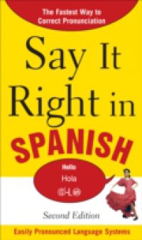 Say It Right in Spanish, 2nd Edition