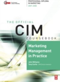 CIM Coursebook 07/08 Marketing Management in Practice