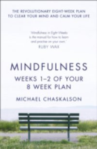 Mindfulness: Weeks 1-2 of Your 8-Week Program
