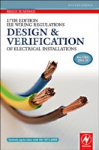 17th Edition IEE Wiring Regulations: Design and Verification of Electrical Installations