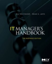 IT Manager`s Handbook: The Business Edition
