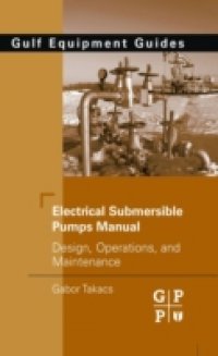Читать Electrical Submersible Pumps Manual