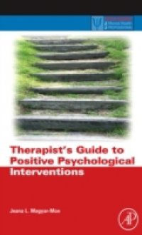 Therapist`s Guide to Positive Psychological Interventions