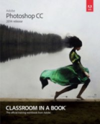Читать Adobe Photoshop CC Classroom in a Book (2014 release)
