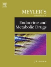 Meyler`s Side Effects of Endocrine and Metabolic Drugs