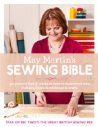 May Martin`s Sewing Bible