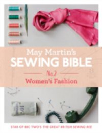 May Martin`s Sewing Bible e-short 2: Women`s Fashion