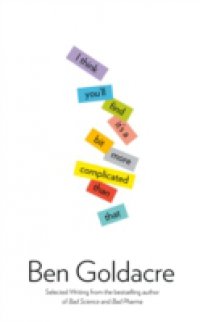 I Think You`ll Find It`s a Bit More Complicated Than That