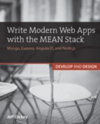Читать Write Modern Web Apps with the MEAN Stack