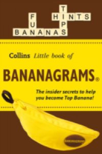 BANANAGRAMS(R): The Insider Secrets to Help you Become Top Banana! (Collins Little Books)