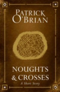 Noughts and Crosses: A Short Story