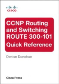 Читать CCNP Routing and Switching ROUTE 300-101 Quick Reference