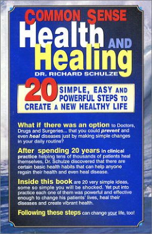 Читать Здоровье и лечение с помощью здравого смысла. 20 шагов к созданию новой, здоровой жизни