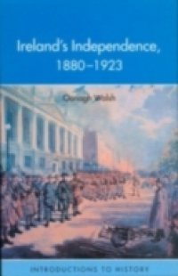 Ireland`s Independence: 1880-1923