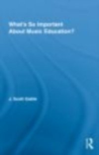 What`s So Important About Music Education?