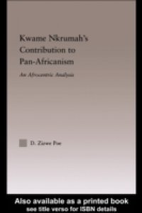 Kwame Nkrumah`s Contribution to Pan-African Agency
