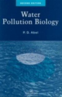 Water Pollution Biology, Second Edition