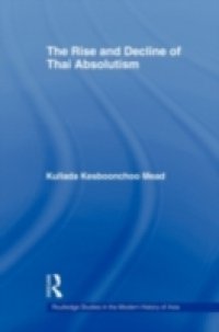 Rise and Decline of Thai Absolutism