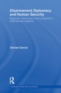 Disarmament Diplomacy and Human Security