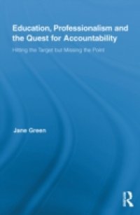 Education, Professionalism, and the Quest for Accountability