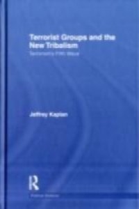 Terrorist Groups and the New Tribalism